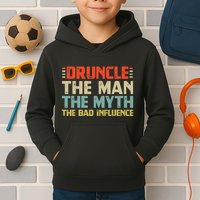 Druncle The Man The Myth The Bad Influence Kids Hoodie