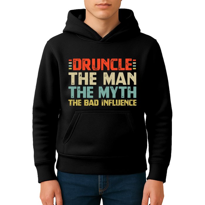 Druncle The Man The Myth The Bad Influence Kids Hoodie