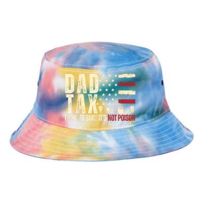 Dad Tax Making Sure Its Not Usa Flag Daddy Tax Tie Dye Newport Bucket Hat