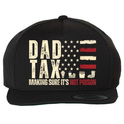 Dad Tax Making Sure Its Not Usa Flag Daddy Tax Wool Snapback Cap