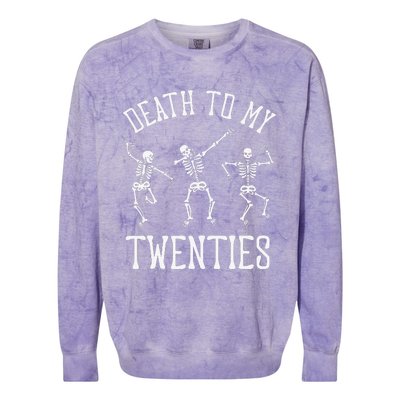 Death To My Twenties 20s Funny 30th Birthday Skeletons Colorblast Crewneck Sweatshirt