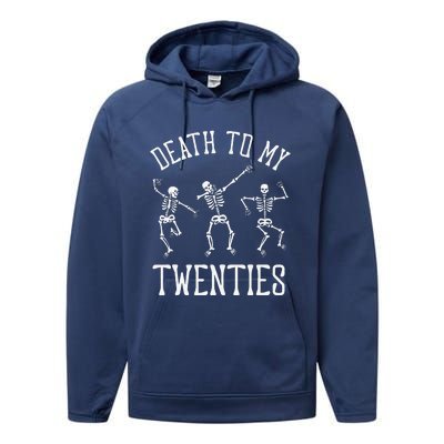 Death To My Twenties 20s Funny 30th Birthday Skeletons Performance Fleece Hoodie