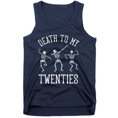 Death To My Twenties 20s Funny 30th Birthday Skeletons Tank Top