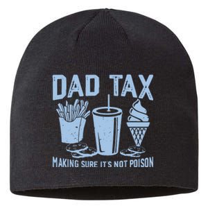 Dad Tax Making Sure Its Not Sustainable Beanie