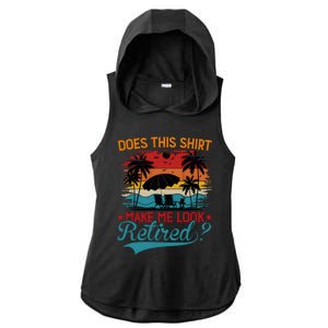 Does This Make Me Look Retired Ladies PosiCharge Tri-Blend Wicking Draft Hoodie Tank