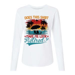 Does This Make Me Look Retired Womens Cotton Relaxed Long Sleeve T-Shirt