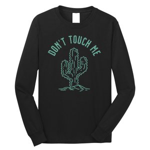 Don't Touch Me Long Sleeve Shirt