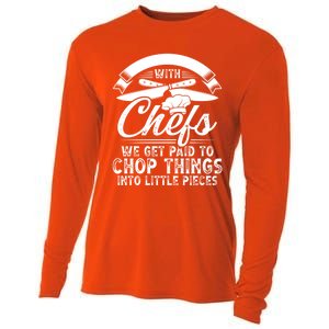 Don T Mess With Chefs We Get Paid To Chop Things Chef Meaningful Gift Cooling Performance Long Sleeve Crew