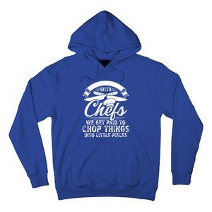 Don T Mess With Chefs We Get Paid To Chop Things Chef Meaningful Gift Hoodie