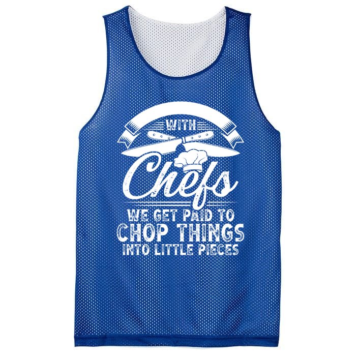 Don T Mess With Chefs We Get Paid To Chop Things Chef Meaningful Gift Mesh Reversible Basketball Jersey Tank