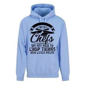 Don T Mess With Chefs We Get Paid To Chop Things Chef Meaningful Gift Unisex Surf Hoodie