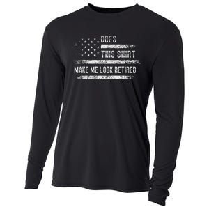 Does This Make Me Look Retired Retirement Usa Flag Cooling Performance Long Sleeve Crew