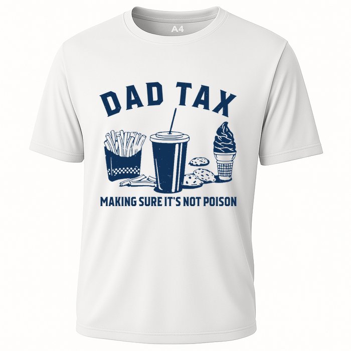 Dad Tax Making Sure ItS Not Poison Cooling Performance Crew T-Shirt