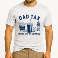 Dad Tax Making Sure ItS Not Poison Cooling Performance Crew T-Shirt