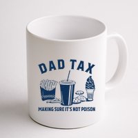 Dad Tax Making Sure ItS Not Poison Mug