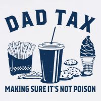 Dad Tax Making Sure ItS Not Poison Mug