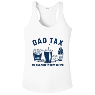 Dad Tax Making Sure ItS Not Poison Ladies PosiCharge Competitor Racerback Tank