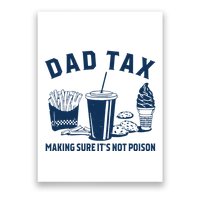 Dad Tax Making Sure ItS Not Poison Poster