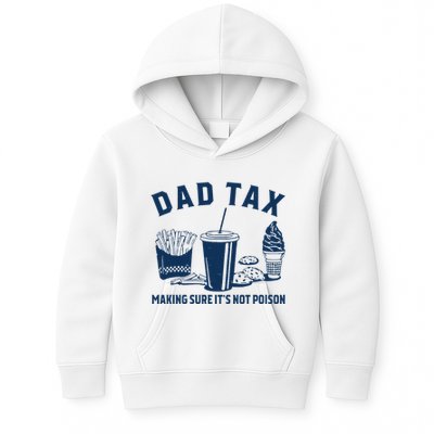 Dad Tax Making Sure ItS Not Poison Kids Hoodie