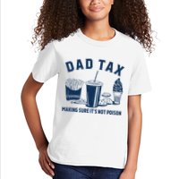 Dad Tax Making Sure ItS Not Poison Kids T-Shirt