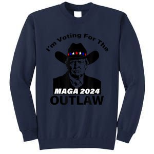 Donald Trump Maga IM Voting For The Outlaw 2024 President Tall Sweatshirt