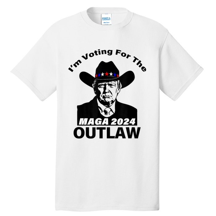 Donald Trump Maga IM Voting For The Outlaw 2024 President Tall T-Shirt