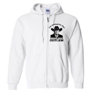 Donald Trump Maga IM Voting For The Outlaw 2024 President Full Zip Hoodie