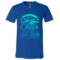 Don T Mess With Chefs We Get Paid To Chop Things Chef Gift V-Neck T-Shirt