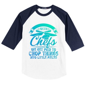 Don T Mess With Chefs We Get Paid To Chop Things Chef Gift Baseball Sleeve Shirt