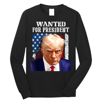 Donald Trump Mug Shot Wanted For U.S. President 2024 Long Sleeve Shirt