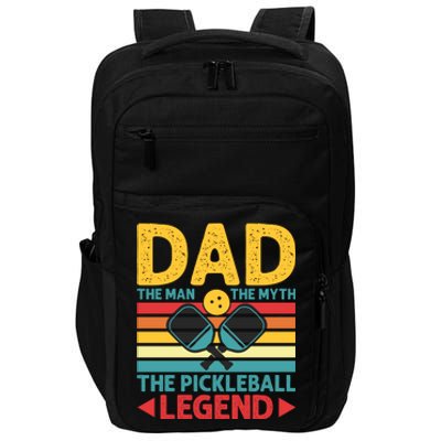 Dad The Man The Myth The Pickleball Legend Impact Tech Backpack