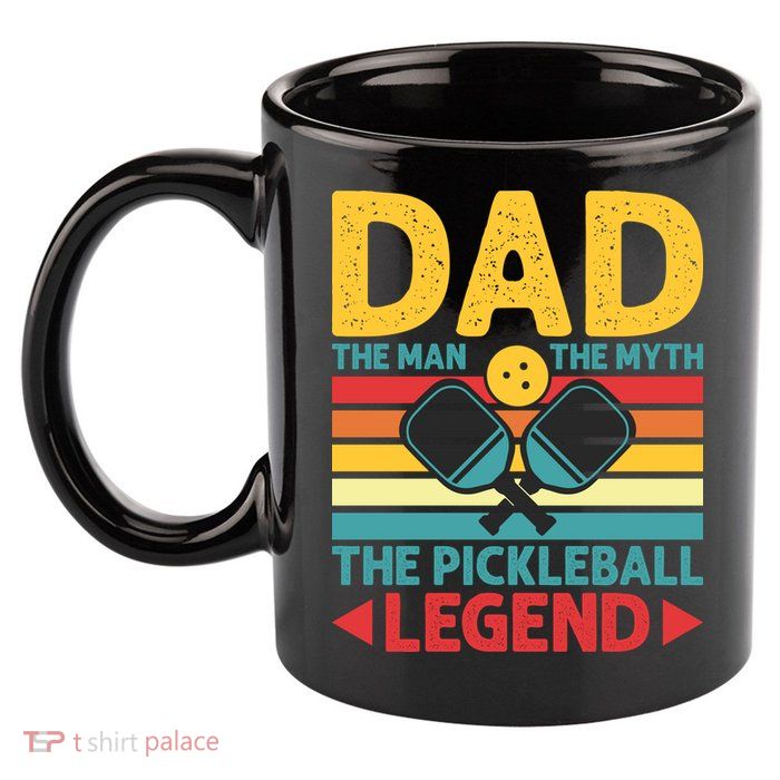 Dad The Man The Myth The Pickleball Legend 11oz C Handle Ceramic Mug