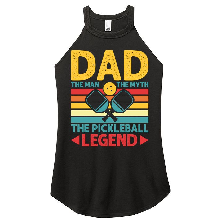 Dad The Man The Myth The Pickleball Legend Women's Perfect Tri Rocker Tank