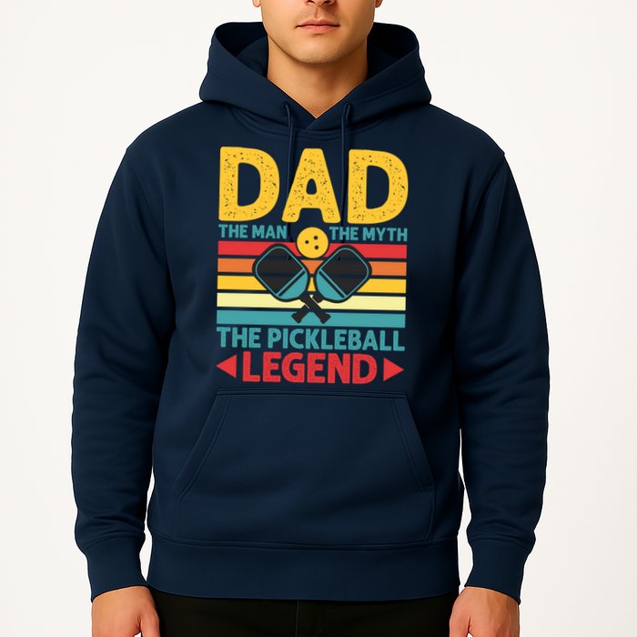 Dad The Man The Myth The Pickleball Legend Hoodie
