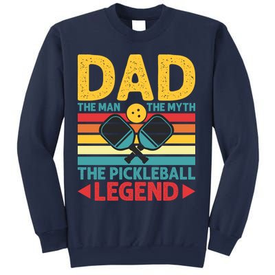 Dad The Man The Myth The Pickleball Legend Sweatshirt