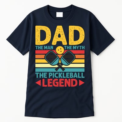 Dad The Man The Myth The Pickleball Legend Tall T-Shirt