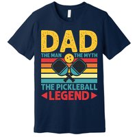 Dad The Man The Myth The Pickleball Legend Premium T-Shirt