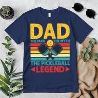 Dad The Man The Myth The Pickleball Legend Premium T-Shirt