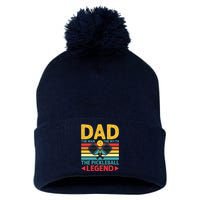 Dad The Man The Myth The Pickleball Legend Pom Pom 12in Knit Beanie