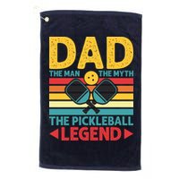 Dad The Man The Myth The Pickleball Legend Golf Towel
