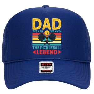 Dad The Man The Myth The Pickleball Legend High Crown Mesh Back Trucker Hat