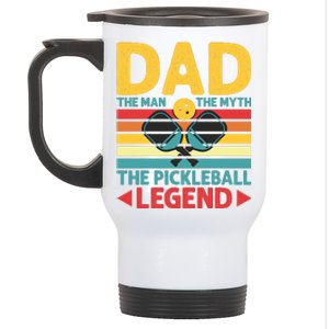 Dad The Man The Myth The Pickleball Legend Stainless Steel Travel Mug