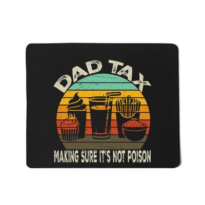 Dad Tax Making Sure Its Not P.O.I.S.O.N Mousepad