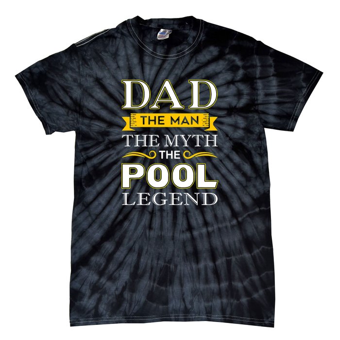 Dad The Man The Myth The Pool Legend Dad Billiards Gift For Father's Day Tie-Dye T-Shirt