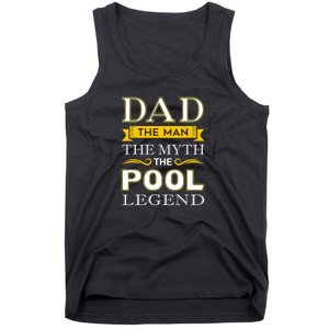 Dad The Man The Myth The Pool Legend Dad Billiards Gift For Father's Day Tank Top