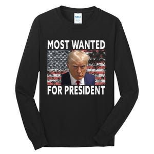 Donald Trump Most Wanted For President 2024 Pro Mugshot Tall Long Sleeve T-Shirt