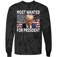 Donald Trump Most Wanted For President 2024 Pro Mugshot Tie-Dye Long Sleeve Shirt