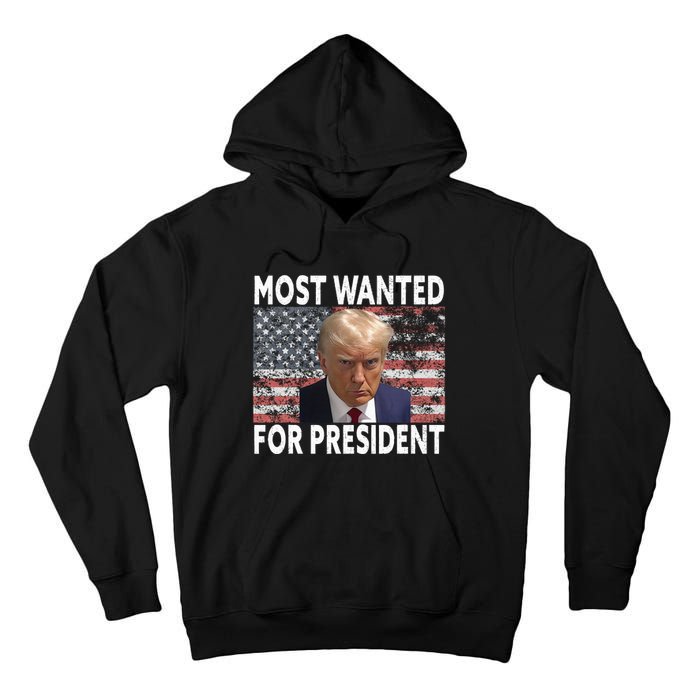 Donald Trump Most Wanted For President 2024 Pro Mugshot Tall Hoodie