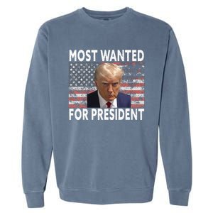 Donald Trump Most Wanted For President 2024 Pro Mugshot Garment-Dyed Sweatshirt