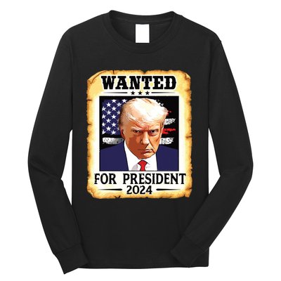 Donald Trump Mug Shot Wanted For Us President 2024 Long Sleeve Shirt